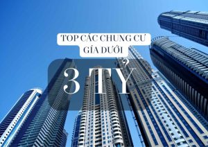TOP CÁC CHUNG CƯ GÍA DƯỚI
